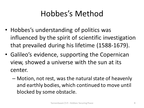 Summarize some of the philosophical ideas of Thomas Hobbes that were discussed in Chapter 9 of Tannenbaum.Explain how these ideas are shown in a piece of Hobbes’ work that Tannenbaum discusses in the 8