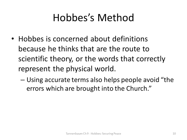 Summarize some of the philosophical ideas of Thomas Hobbes that were discussed in Chapter 9 of Tannenbaum.Explain how these ideas are shown in a piece of Hobbes’ work that Tannenbaum discusses in the 10