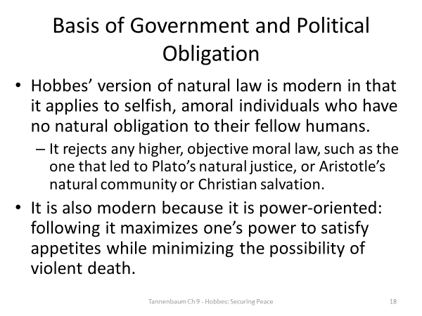 Summarize some of the philosophical ideas of Thomas Hobbes that were discussed in Chapter 9 of Tannenbaum.Explain how these ideas are shown in a piece of Hobbes’ work that Tannenbaum discusses in the 18