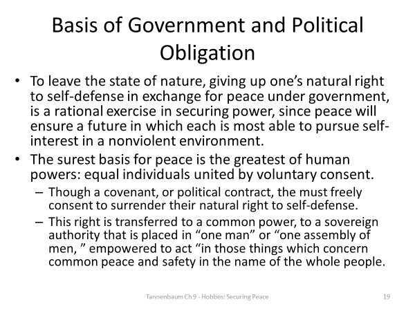 Summarize some of the philosophical ideas of Thomas Hobbes that were discussed in Chapter 9 of Tannenbaum.Explain how these ideas are shown in a piece of Hobbes’ work that Tannenbaum discusses in the 19