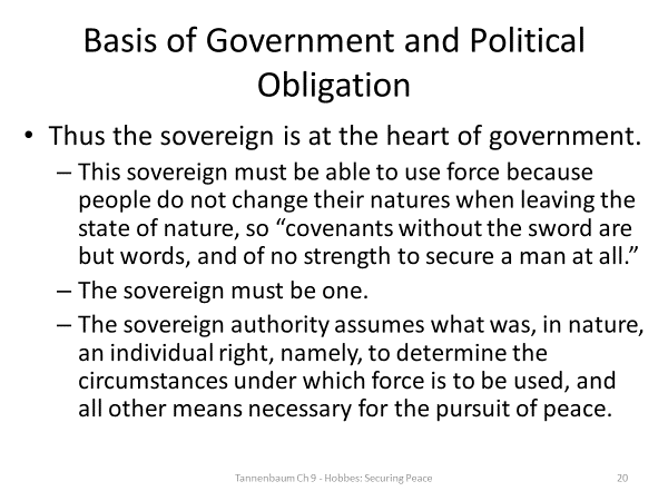 Summarize some of the philosophical ideas of Thomas Hobbes that were discussed in Chapter 9 of Tannenbaum.Explain how these ideas are shown in a piece of Hobbes’ work that Tannenbaum discusses in the 20