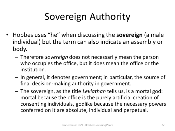 Summarize some of the philosophical ideas of Thomas Hobbes that were discussed in Chapter 9 of Tannenbaum.Explain how these ideas are shown in a piece of Hobbes’ work that Tannenbaum discusses in the 22