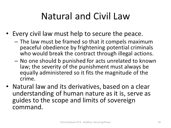 Summarize some of the philosophical ideas of Thomas Hobbes that were discussed in Chapter 9 of Tannenbaum.Explain how these ideas are shown in a piece of Hobbes’ work that Tannenbaum discusses in the 26