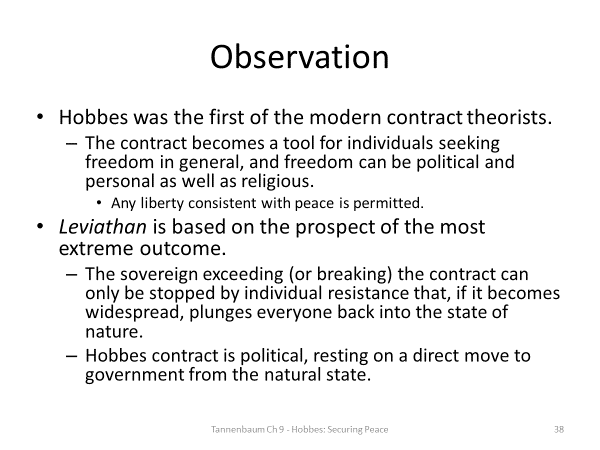 Summarize some of the philosophical ideas of Thomas Hobbes that were discussed in Chapter 9 of Tannenbaum.Explain how these ideas are shown in a piece of Hobbes’ work that Tannenbaum discusses in the 38