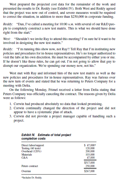 Case Study on Research and Development (R&D) Projects (100 points)The case study below offers an excellent perspective on how projects are often initiated under less than ideal circumstances—which o 10