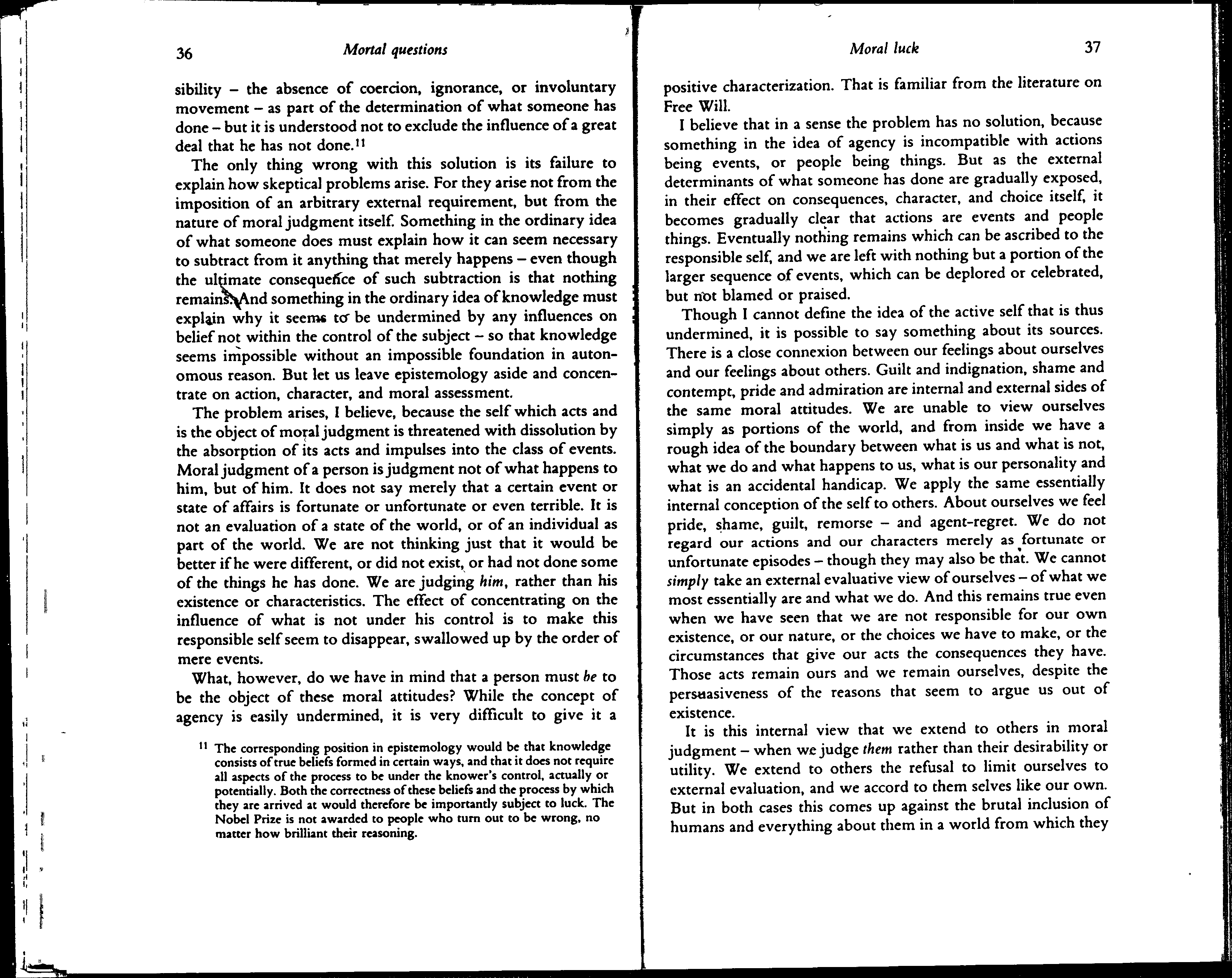 It is possible to do this? Write in one or two pages the following questions based on the reading of Nagel - Moral luck   What does Nagel claim moral luck is, and what is its implication for our under 13