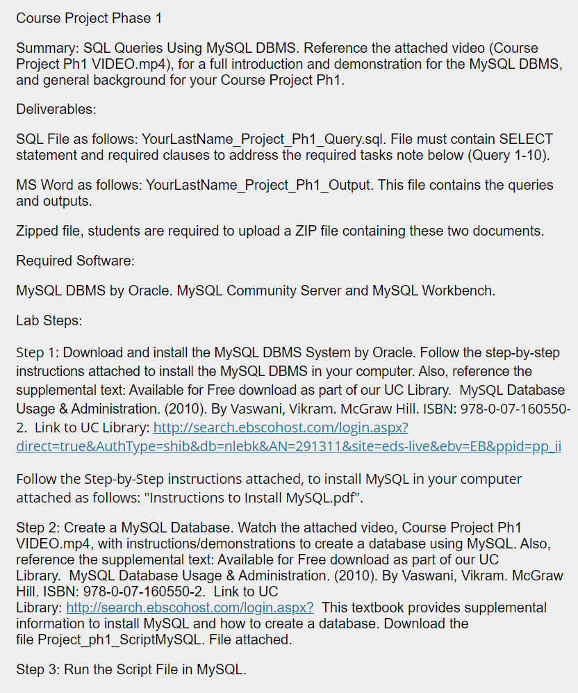INSTRUCTIONS  Please find the full requirement in the attached file. 1.             Summary: To apply all acquired knowledge in the last Project Assignments to create a Database Scheme. For this proje 2